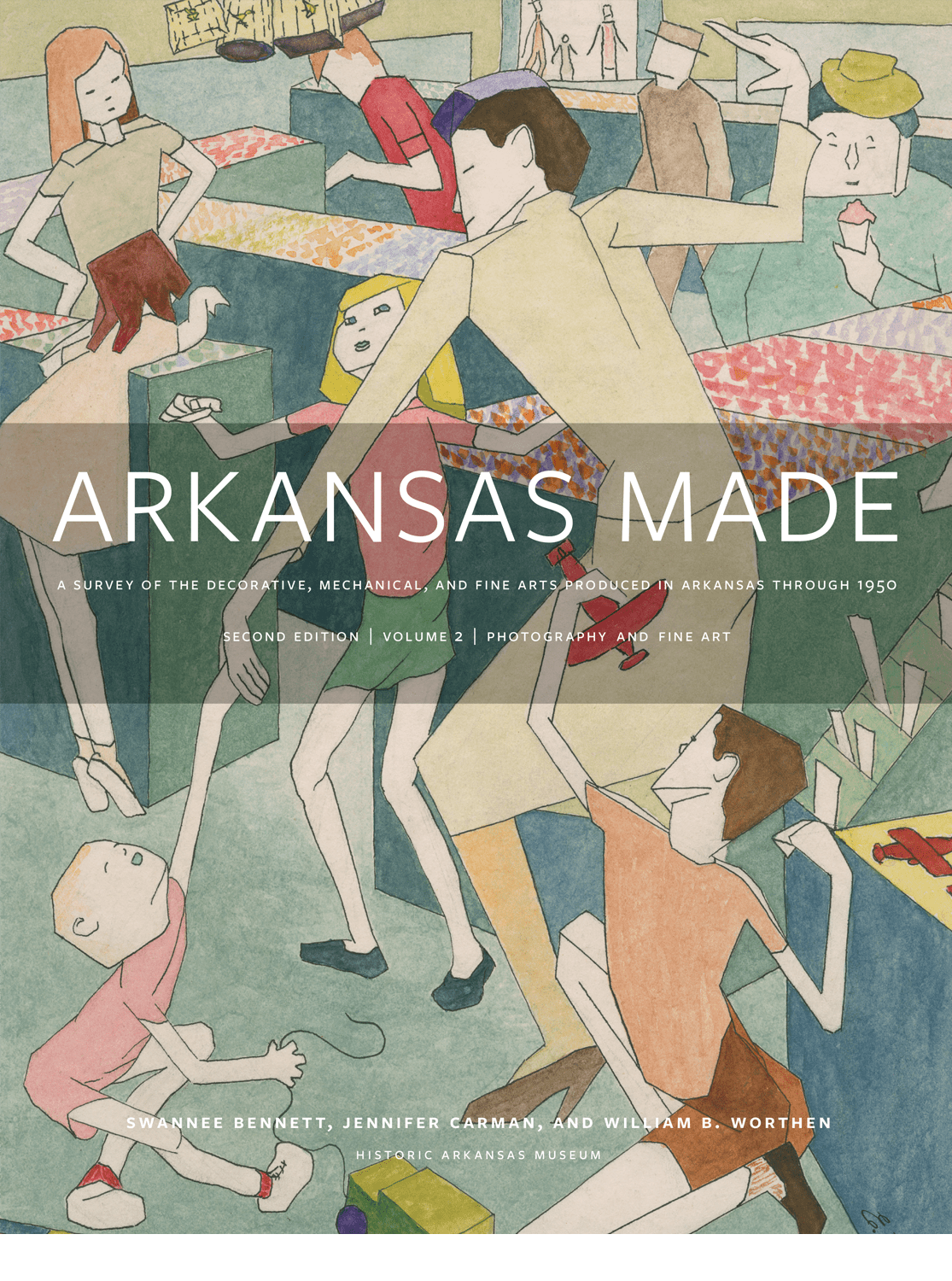 cover of Arkansas Made, Volume 2 by Swannee Bennett, Jennifer Carman, and William B. Worthen